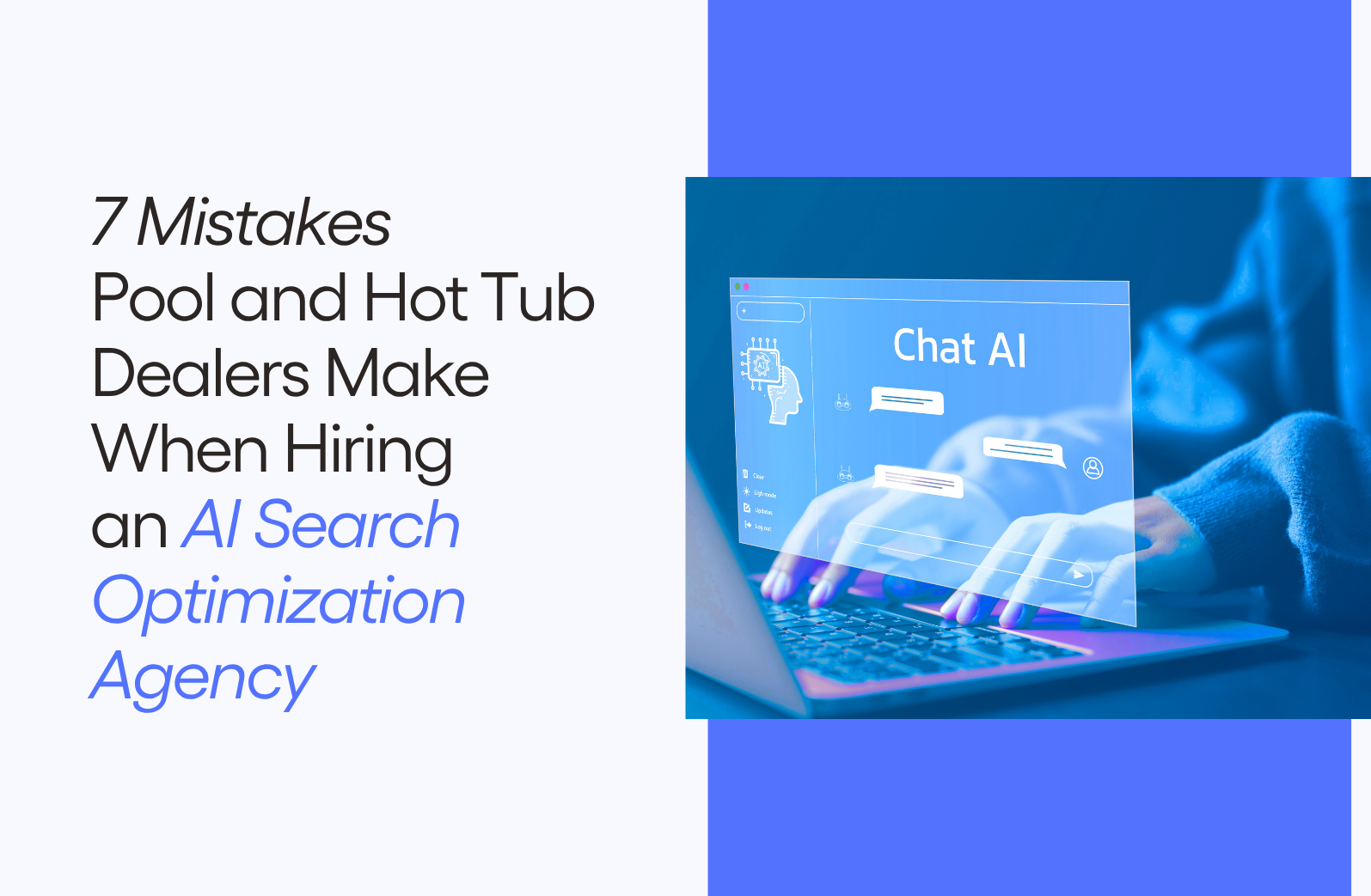 7 Mistakes Pool and Hot Tub Dealers Make When Hiring an AI Search optimization Agency